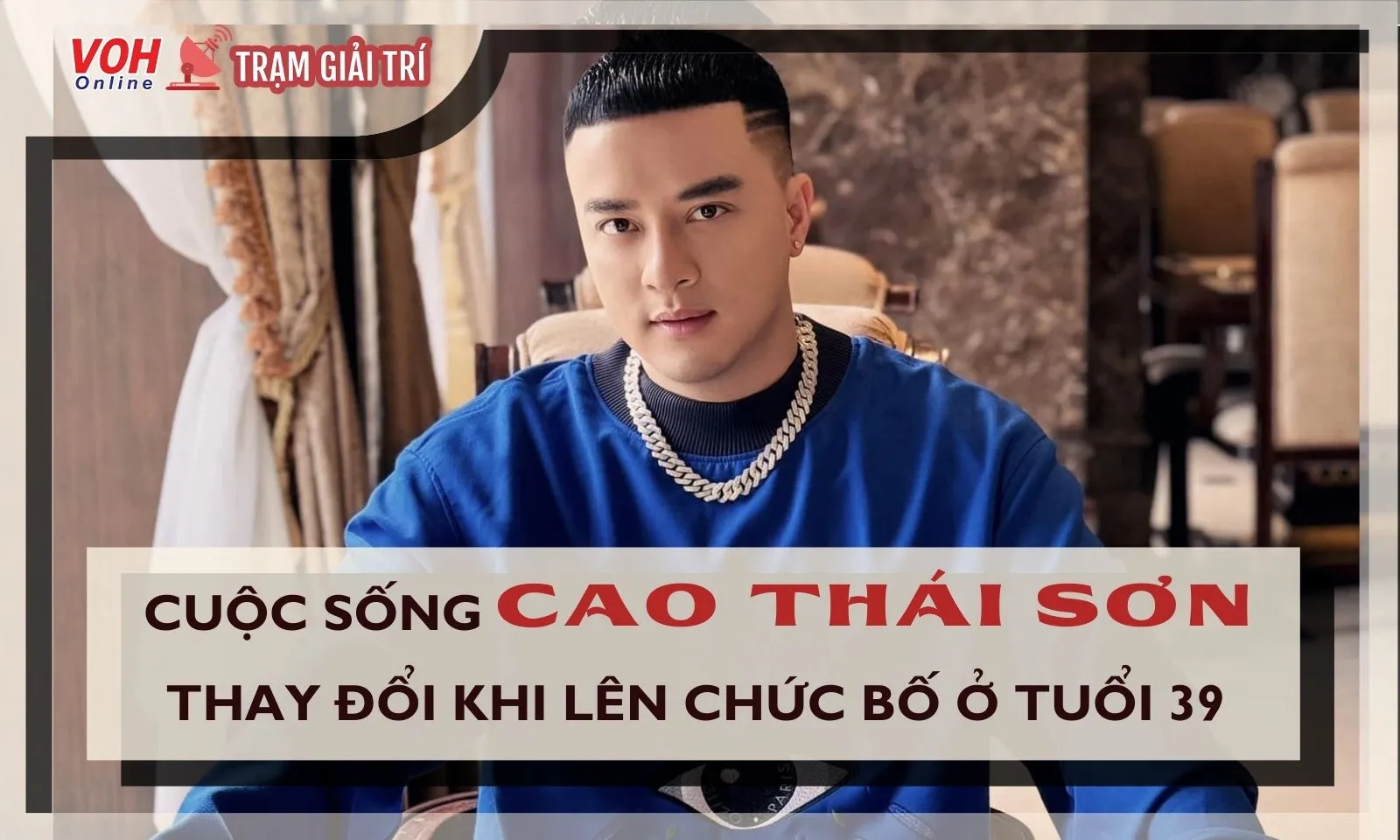 Cuộc sống nhiều thay đổi sau khi Cao Thái Sơn lên chức bố ở tuổi 39