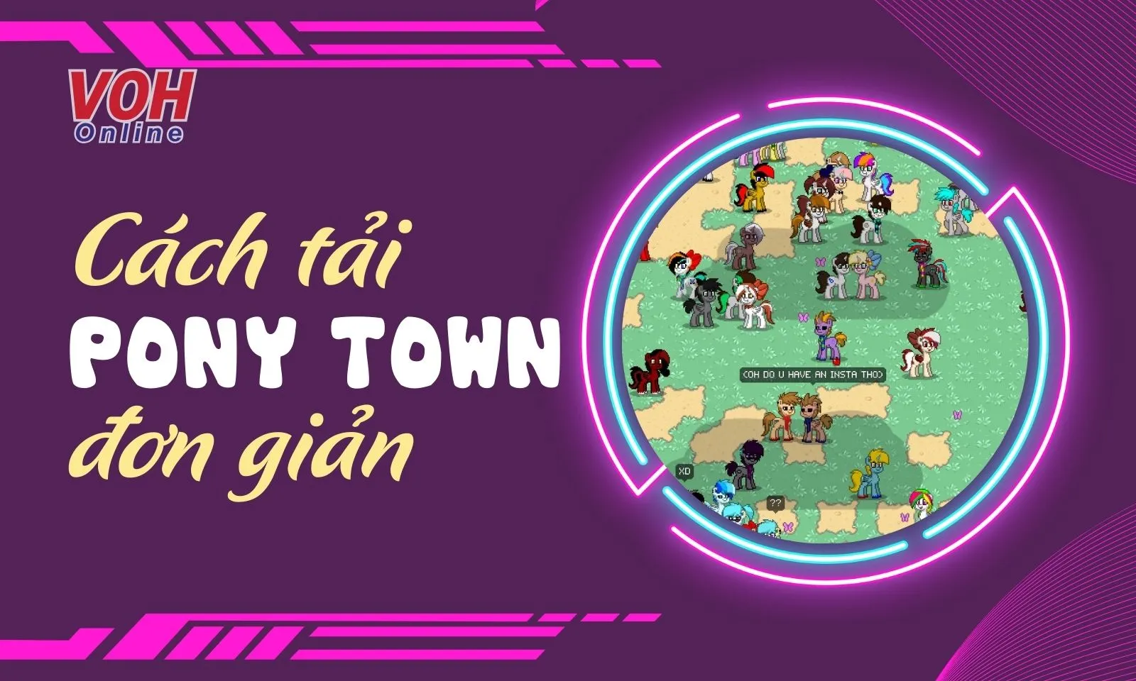 Cách tải Pony Town trên điện thoại Android, IOS, PC miễn phí