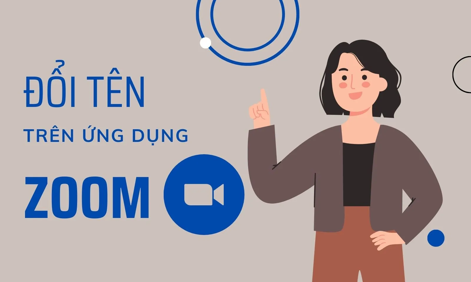 Cách đổi tên trên Zoom bằng máy tính, điện thoại cực nhanh