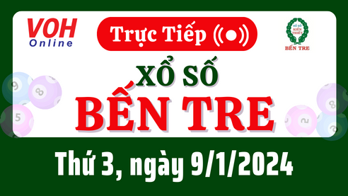 XSBT 9/1 - Kết quả xổ số Bến Tre hôm nay thứ 3 ngày 9/1/2024