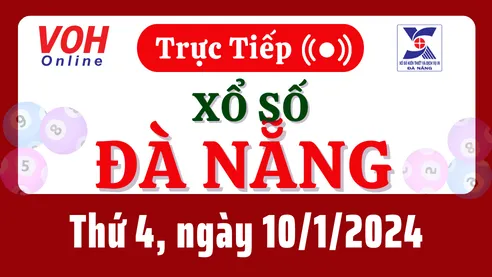 XSDNG 10/1 - Kết quả xổ số Đà Nẵng hôm nay thứ 4 ngày 10/1/2024