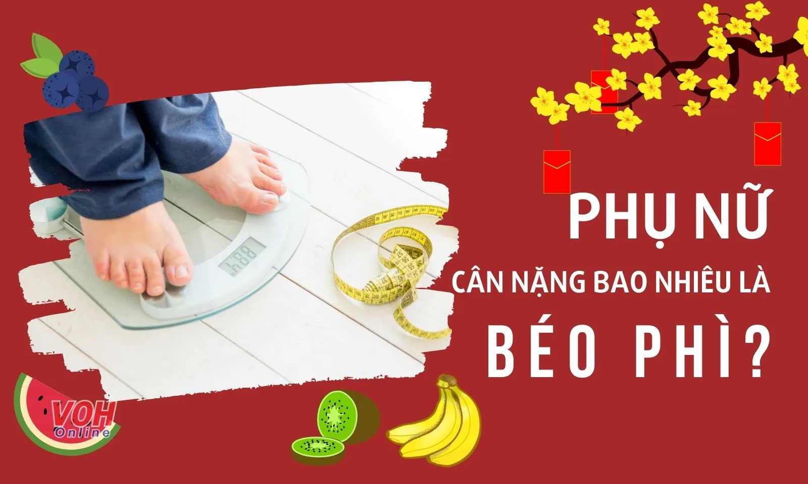 Cân nặng và chiều cao của nữ giới bao nhiêu là thừa cân, béo phì?