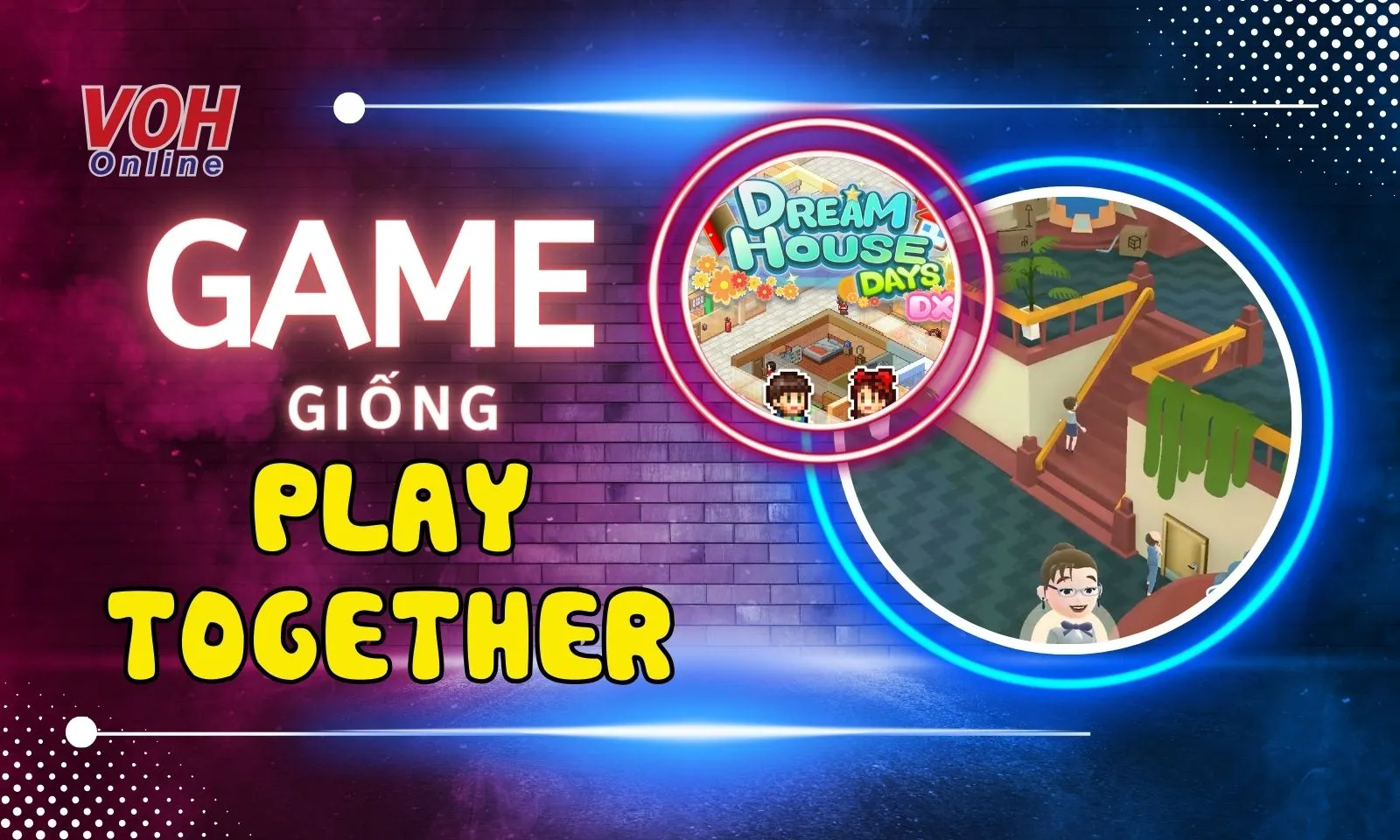 Top 14 game giống Play Together hay nhất mà bạn nên thử