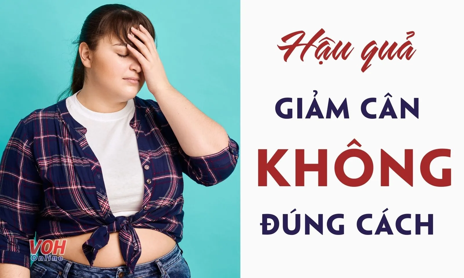 Giảm cân không đúng cách gây hậu quả gì?