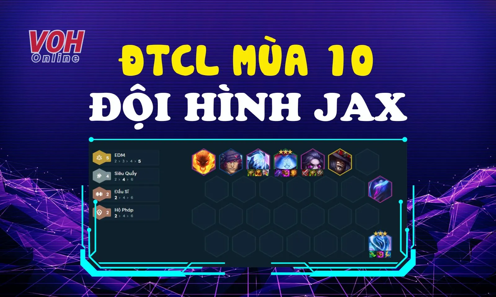 Hướng dẫn chơi đội hình Jax DTCL Mùa 10 14.1 - TFT mạnh nhất