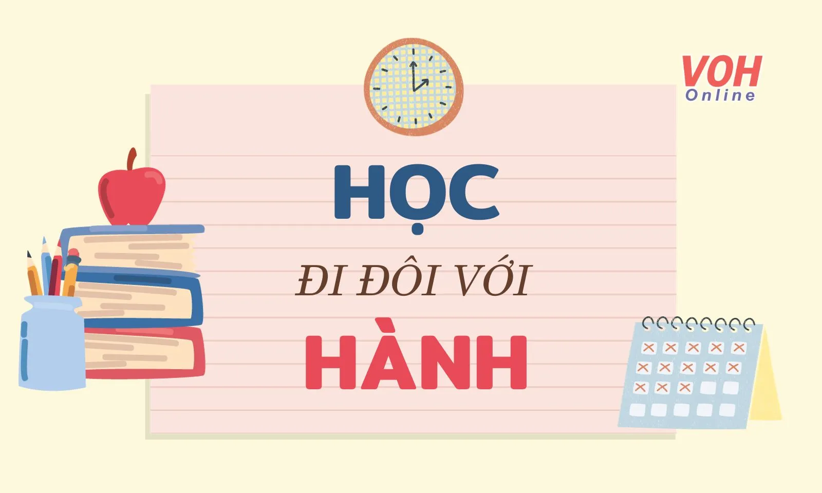 Giải thích ý nghĩa câu nói Học đi đôi với hành