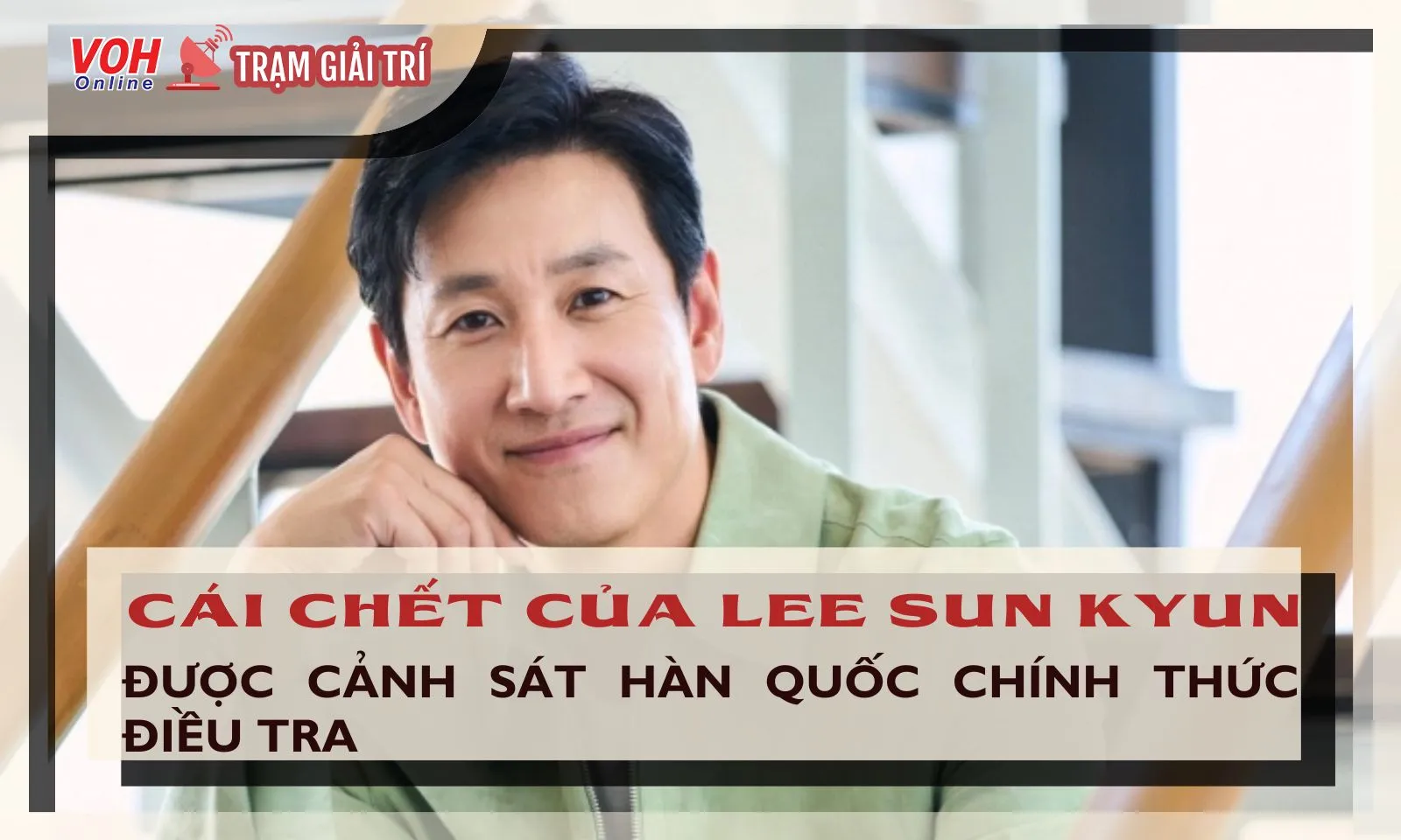 Cảnh sát Hàn Quốc chính thức bắt tay điều tra về cái chết của cố tài tử Lee Sun Kyun