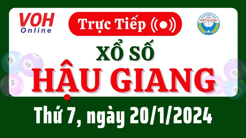 XSHG 20/1 - Kết quả xổ số Hậu Giang hôm nay thứ 7 ngày 20/1/2024