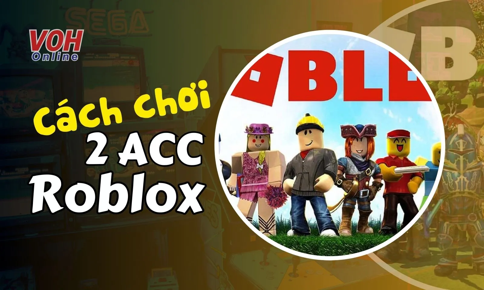 Hướng dẫn cách chơi 2 acc Roblox cùng lúc nhanh chóng