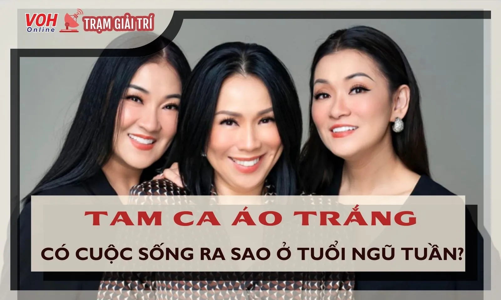 Cuộc sống Tam ca Áo Trắng ra sao ở tuổi ngũ tuần?