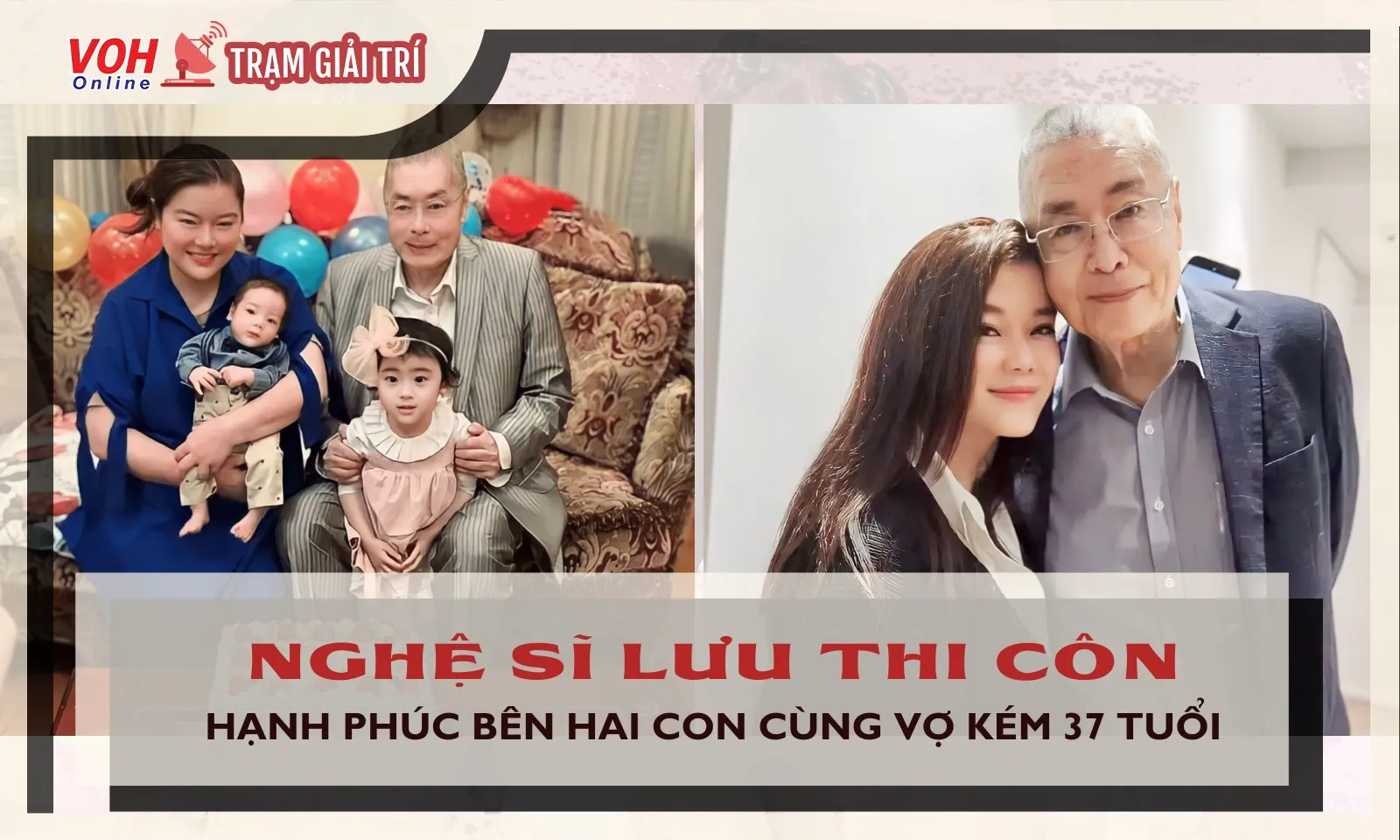 Nghệ sĩ Trung Quốc 85 tuổi hạnh phúc bên 2 con cùng vợ kém 37 tuổi