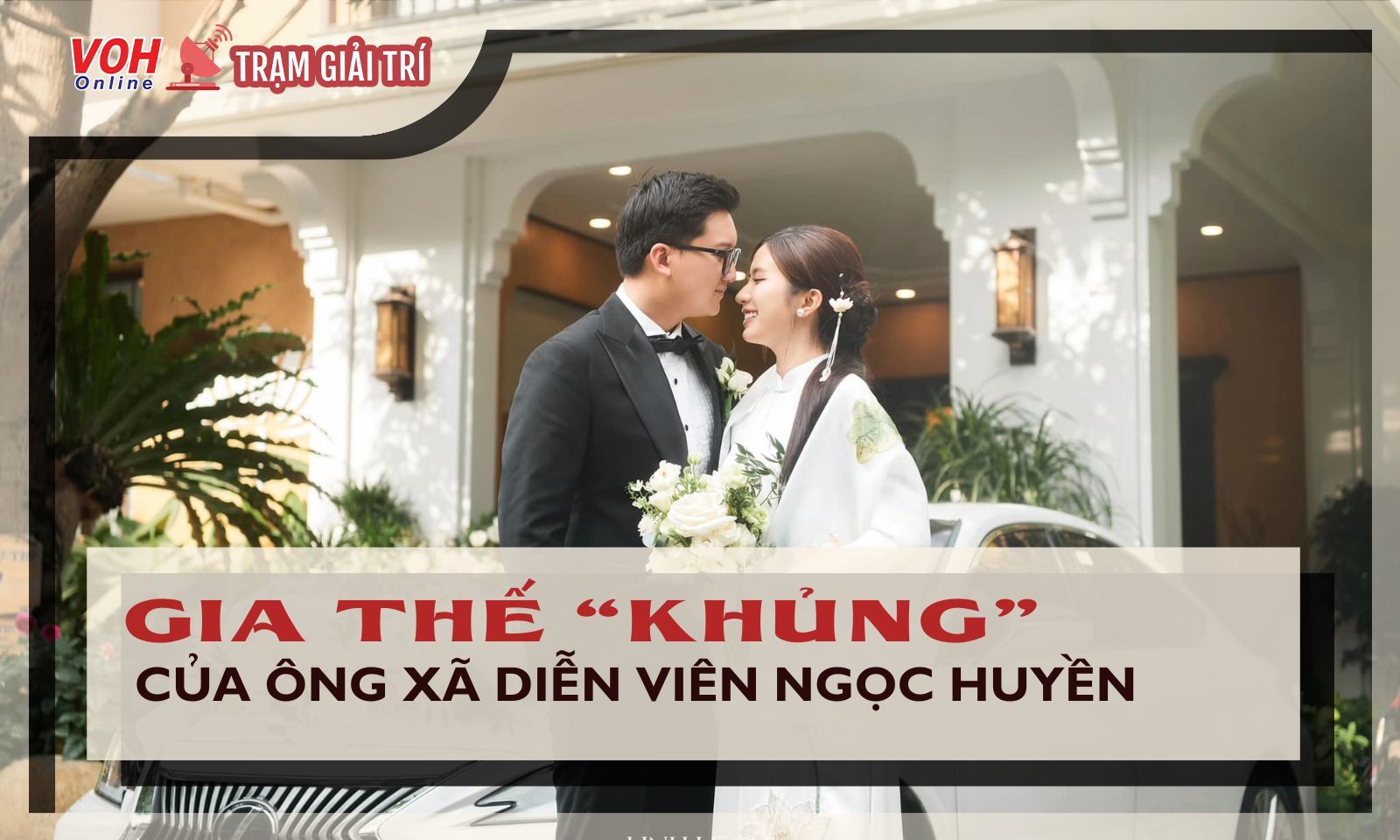 Chồng của Ngọc Huyền (Thương Ngày Nắng Về) sở hữu cơ ngơi “khủng” đến mức nào?