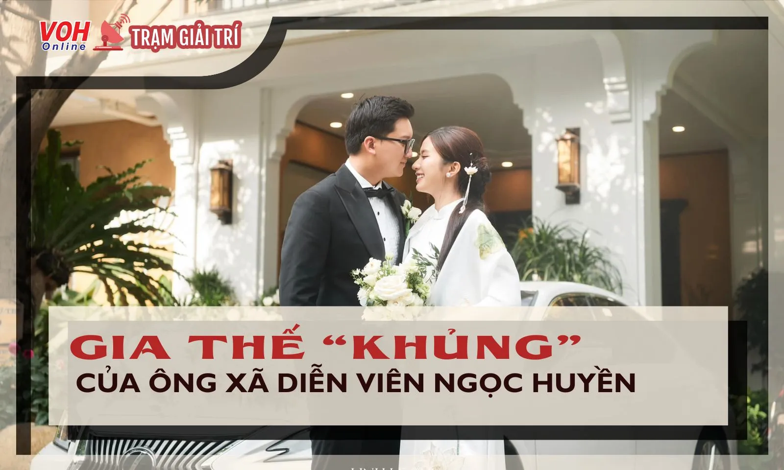 Chồng của Ngọc Huyền (Thương Ngày Nắng Về) sở hữu cơ ngơi “khủng” đến mức nào?