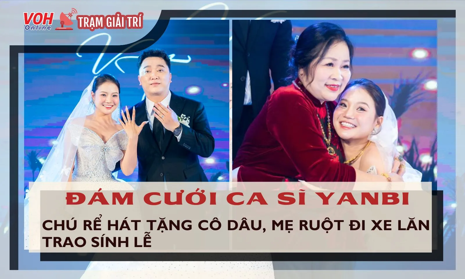 Đám cưới ca sĩ Yanbi: Chú rể hát tặng cô dâu, mẹ Yanbi ngồi xe lăn lên lễ đường trao sính lễ