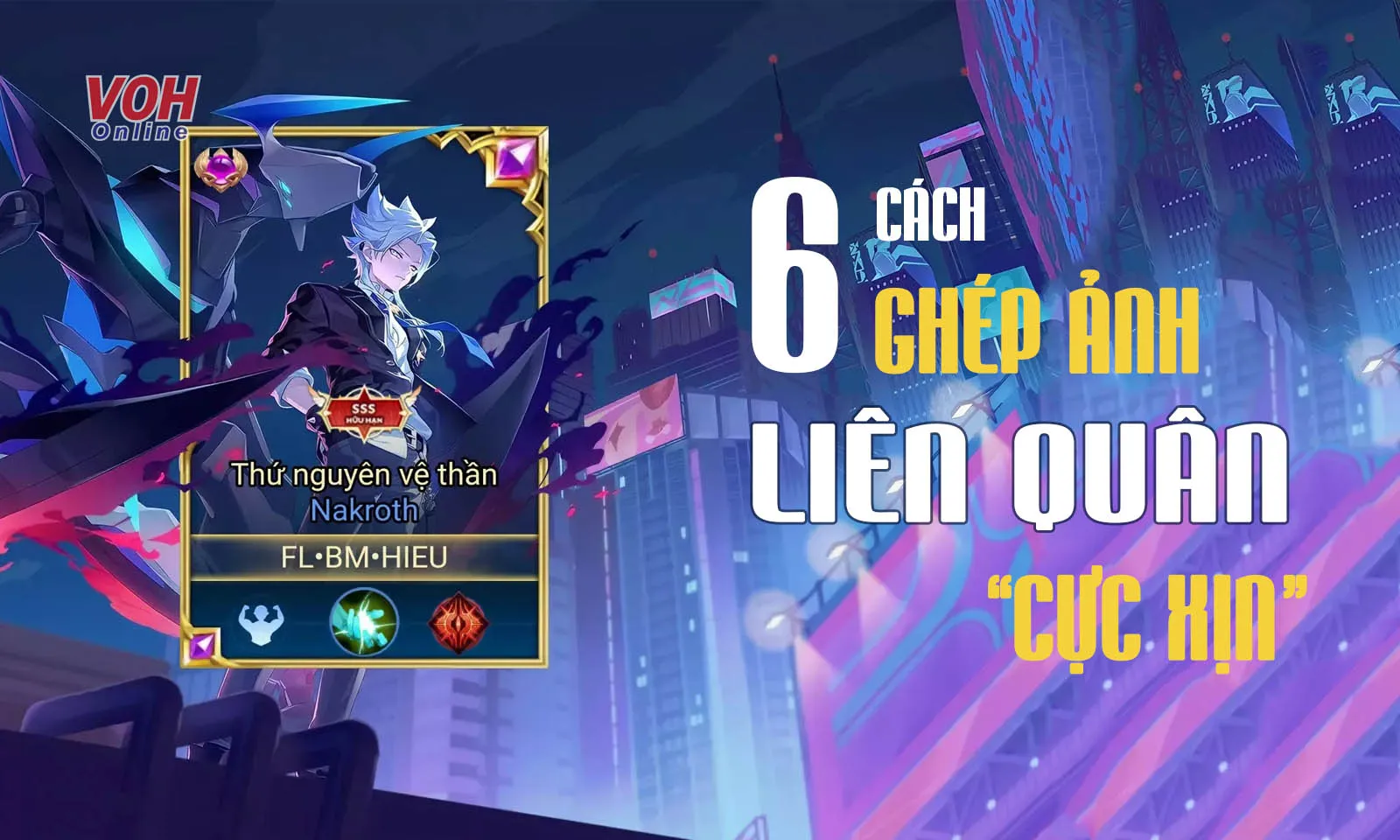 TOP 6 cách ghép ảnh Liên Quân cực xịn dành cho các game thủ