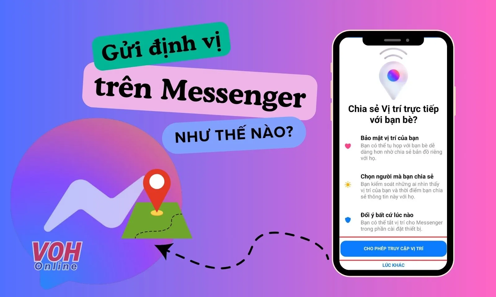 Cách gửi định vị trên Messenger chia sẻ vị trí cực chính xác