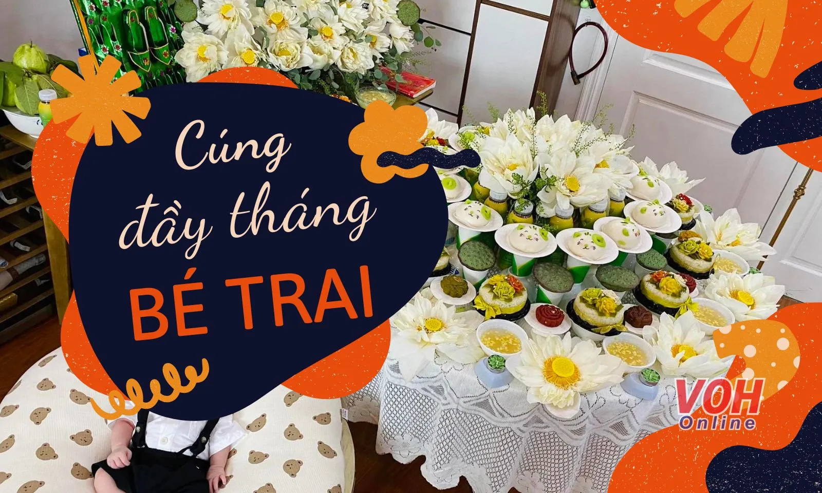 Lễ đầy tháng bé trai ngày nào, mâm cúng đầy tháng ra sao?