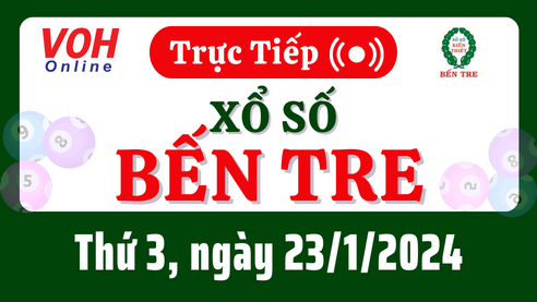 XSBT 23/1 - Kết quả xổ số Bến Tre hôm nay thứ 3 ngày 23/1/2024
