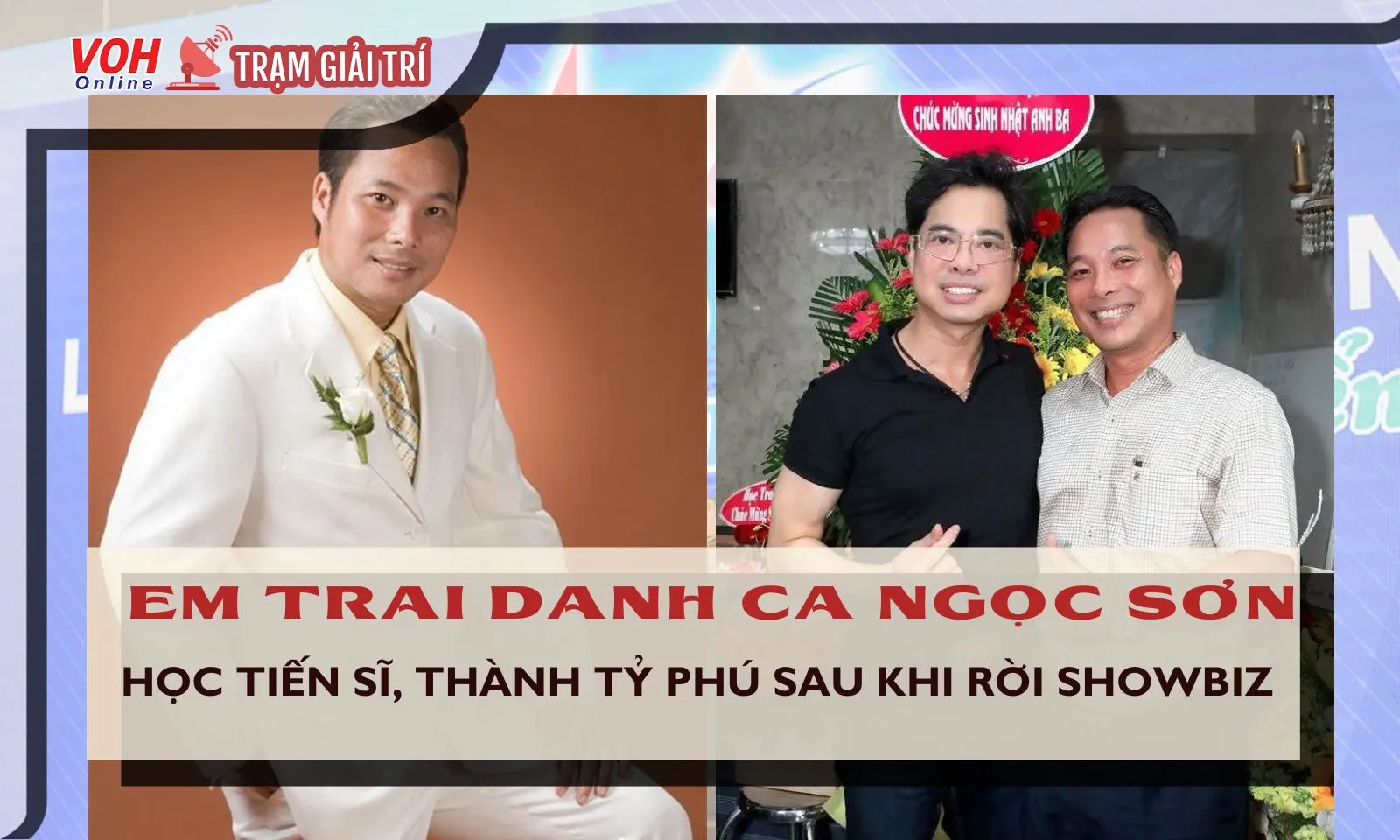 Em trai danh ca Ngọc Sơn học tiến sĩ, thành tỷ phú sau khi rời showbiz