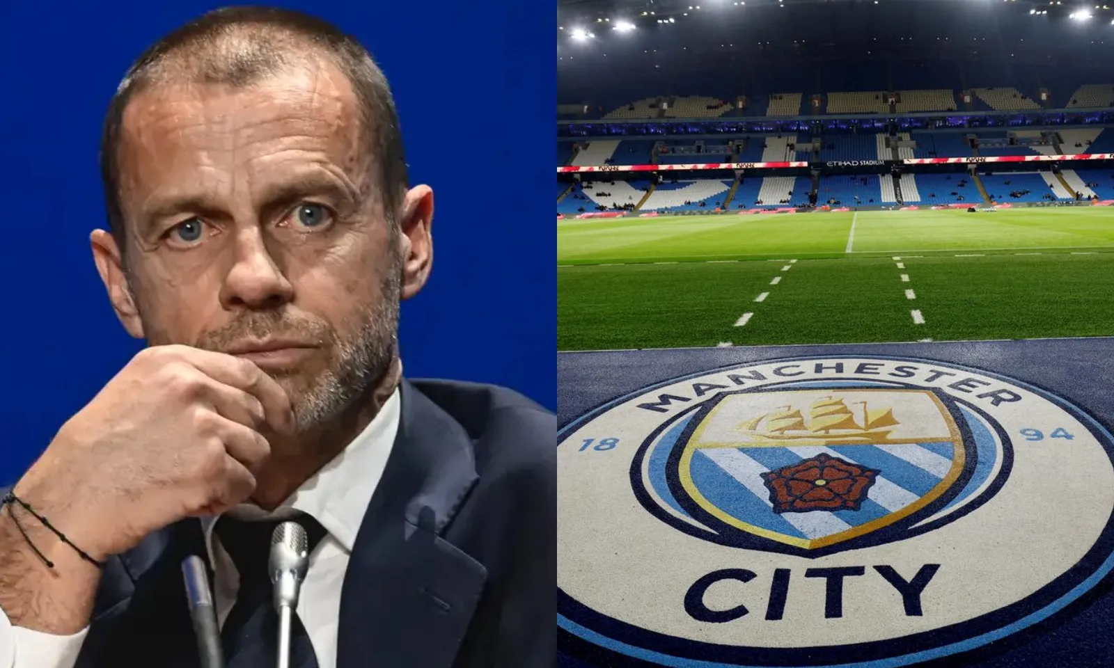 Chủ tịch UEFA: Man City bị trừng phạt là đúng