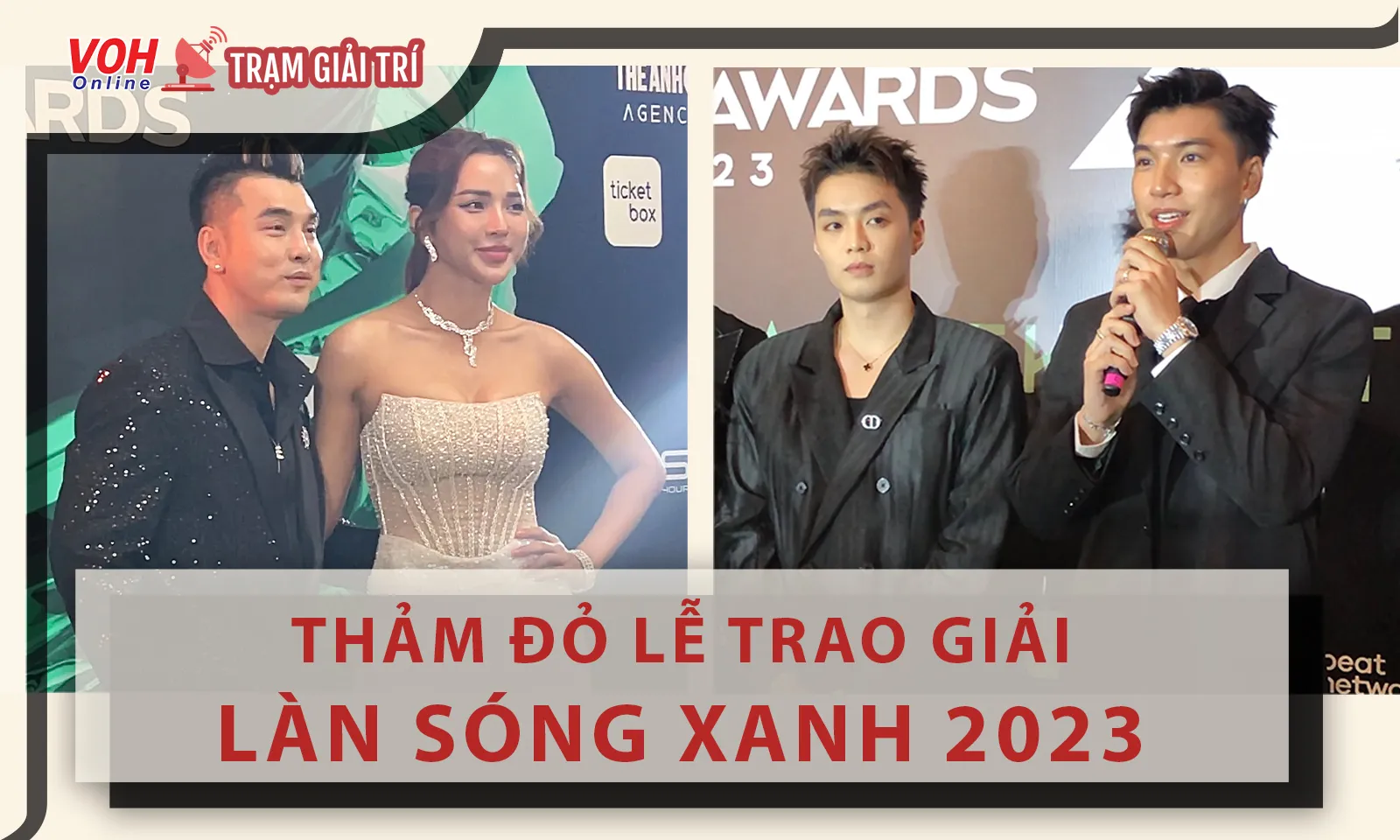 Thảm đỏ Làn Sóng Xanh 2023: Dàn sao đình đám hội ngộ trước sự phấn khích của người hâm mộ