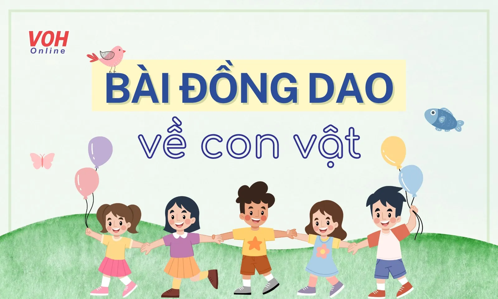 Những bài đồng dao về con vật hay nhất cho trẻ mầm non