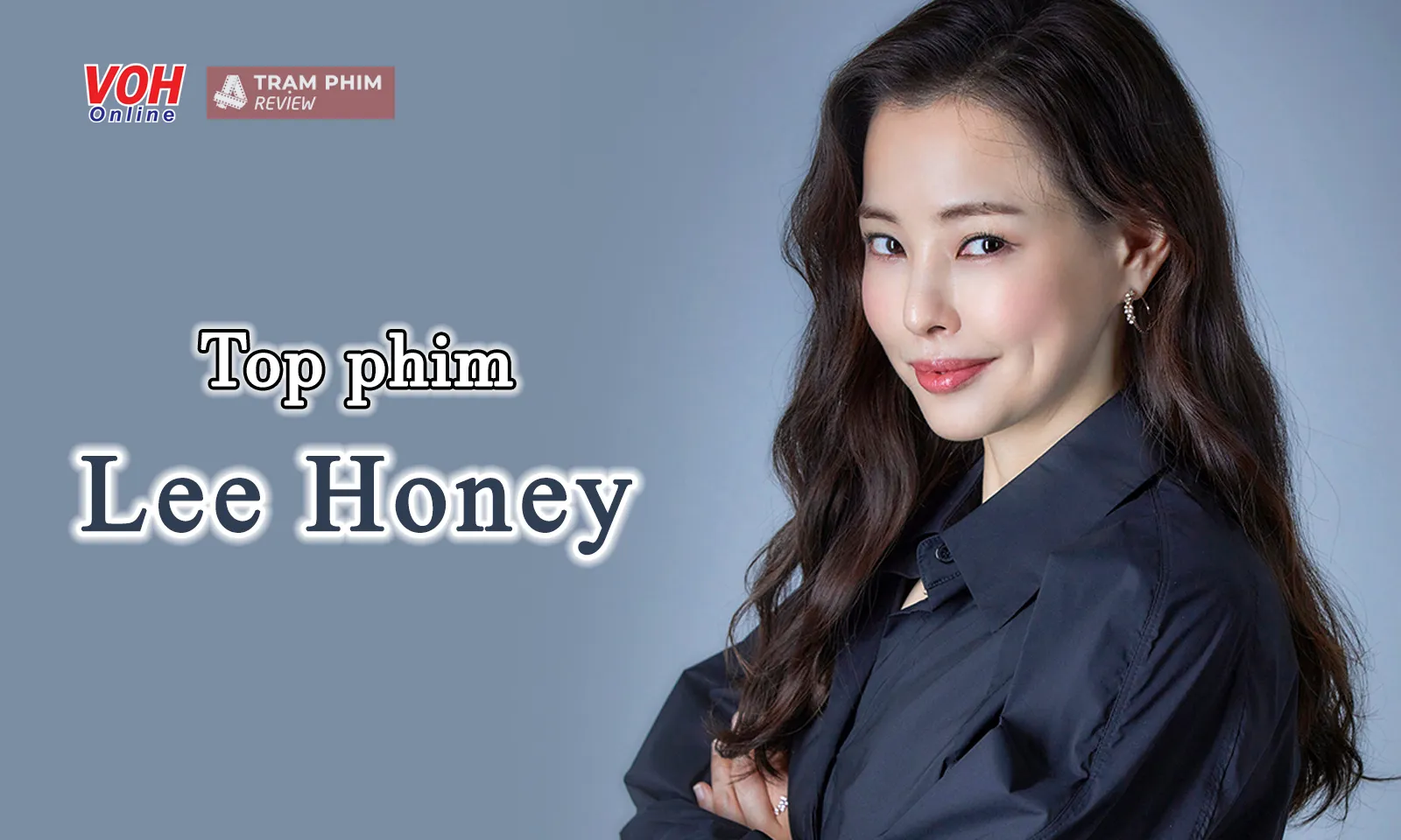 Top 15 phim của Lee Honey - Cựu Hoa hậu tài năng của xứ kim chi