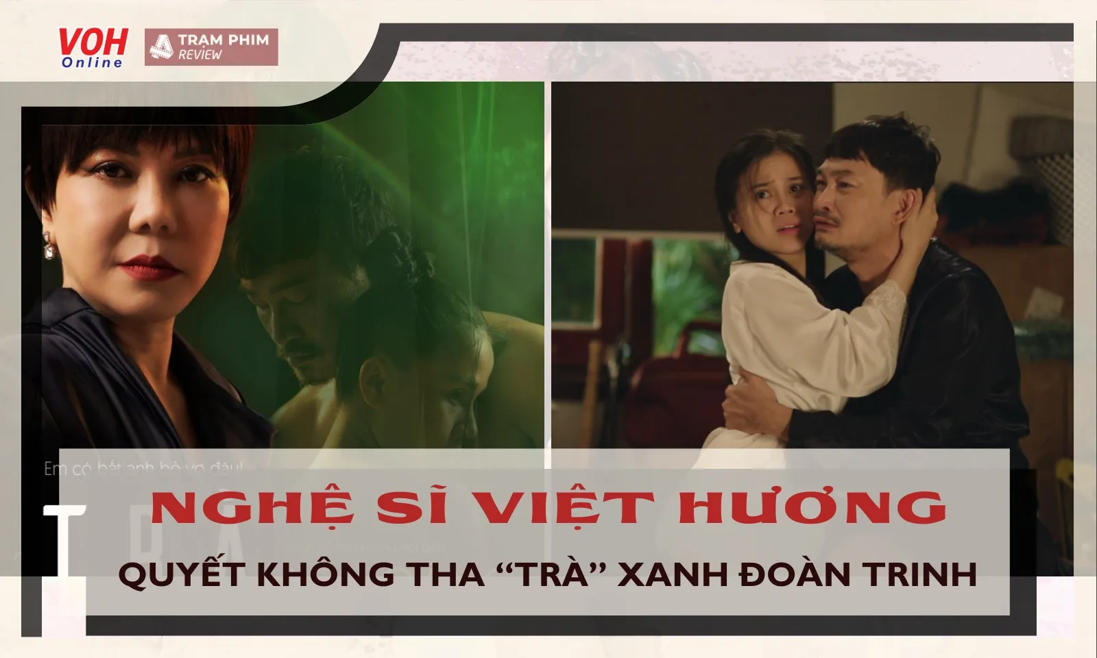 Diệt Trà xanh Đoàn Trinh, Việt Hương quyết không nương tay