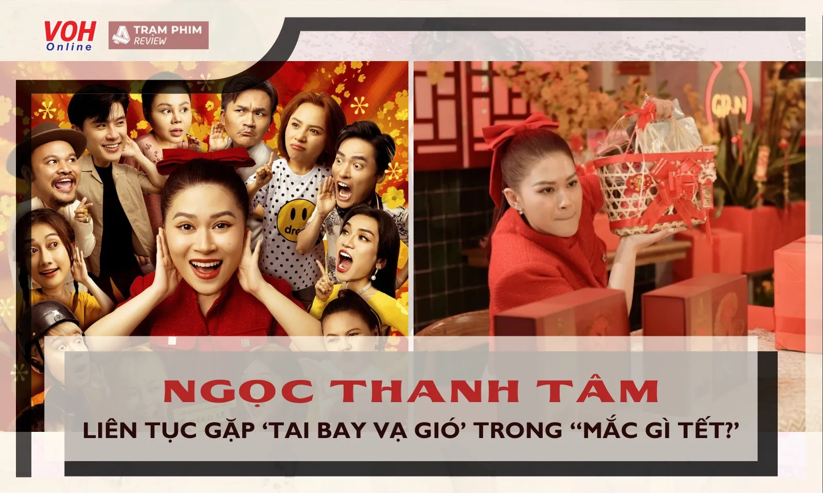 Ngọc Thanh Tâm liên tục gặp tai bay vạ gió trong Mắc Gì Tết?