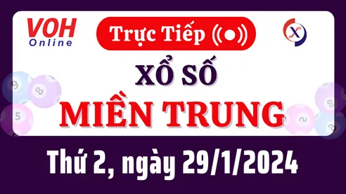 XSMT 29/1, Trực tiếp xổ số miền Trung thứ 2 ngày 29/1/2024