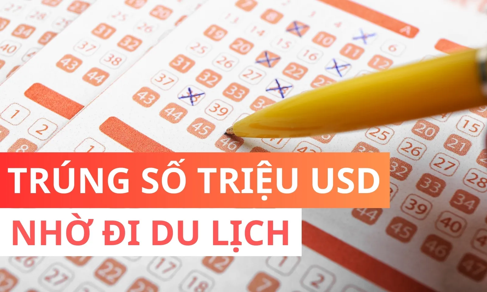 Trúng số triệu USD sau một chuyến du dịch