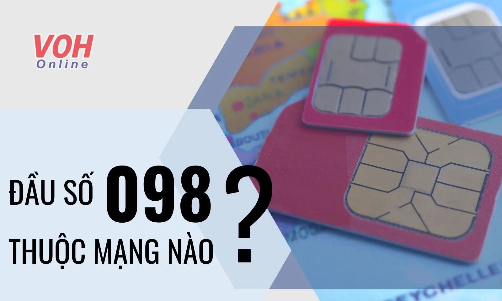 098 là mạng gì? Ý nghĩa may mắn của sim đầu số 098 năm 2024