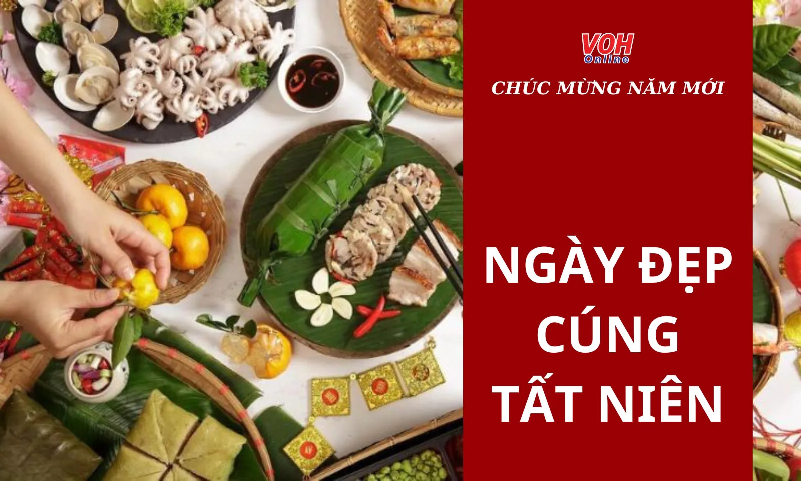 Ngày đẹp cúng Tất niên 2024 - Gợi ý mâm cỗ cúng Tất niên đơn giản, đầy đủ nhất