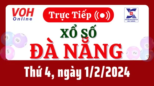 XSDNG 31/1 - Kết quả xổ số Đà Nẵng hôm nay thứ 4 ngày 31/1/2024