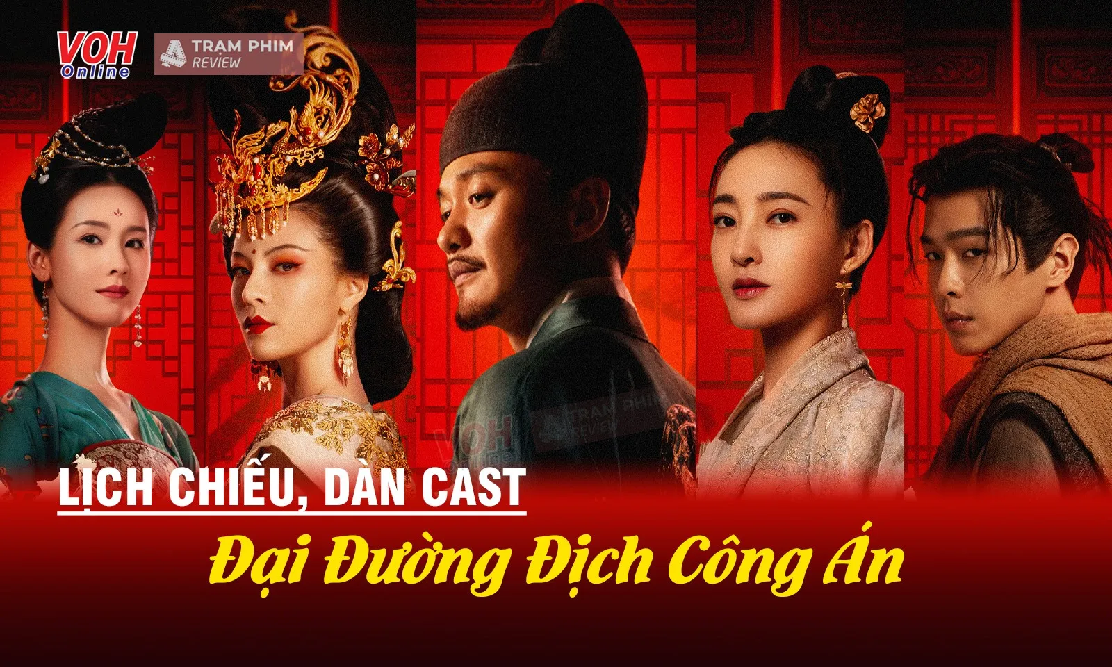 Đại Đường Địch Công Án quy tụ dàn cast ấn tượng cỡ nào mà chưa chiếu đã gây bão?