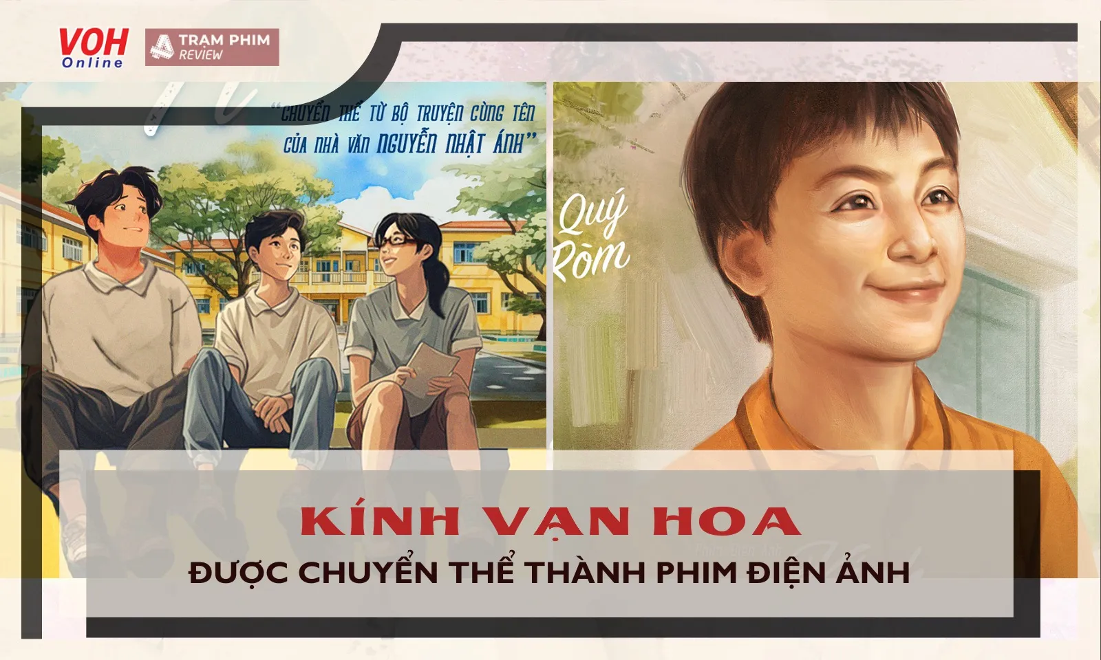 Kính Vạn Hoa được chuyển thể thành phim điện ảnh chiêu đãi khán giả