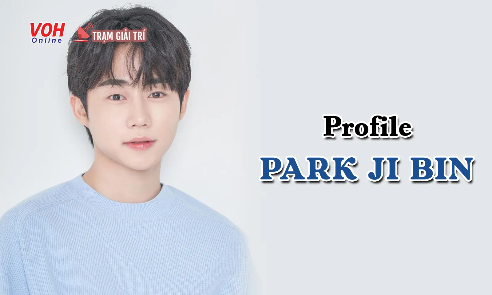 Profile Park Ji Bin: Từ sao nhí triển vọng đến phản diện ấn tượng trên màn ảnh