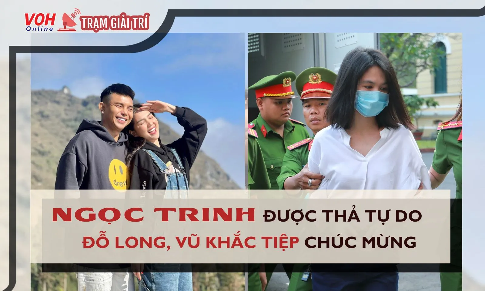 Ngọc Trinh được trả tự do ngay sau phiên xét xử, Vũ Khắc Tiệp, Đỗ Long gửi lời chúc mừng