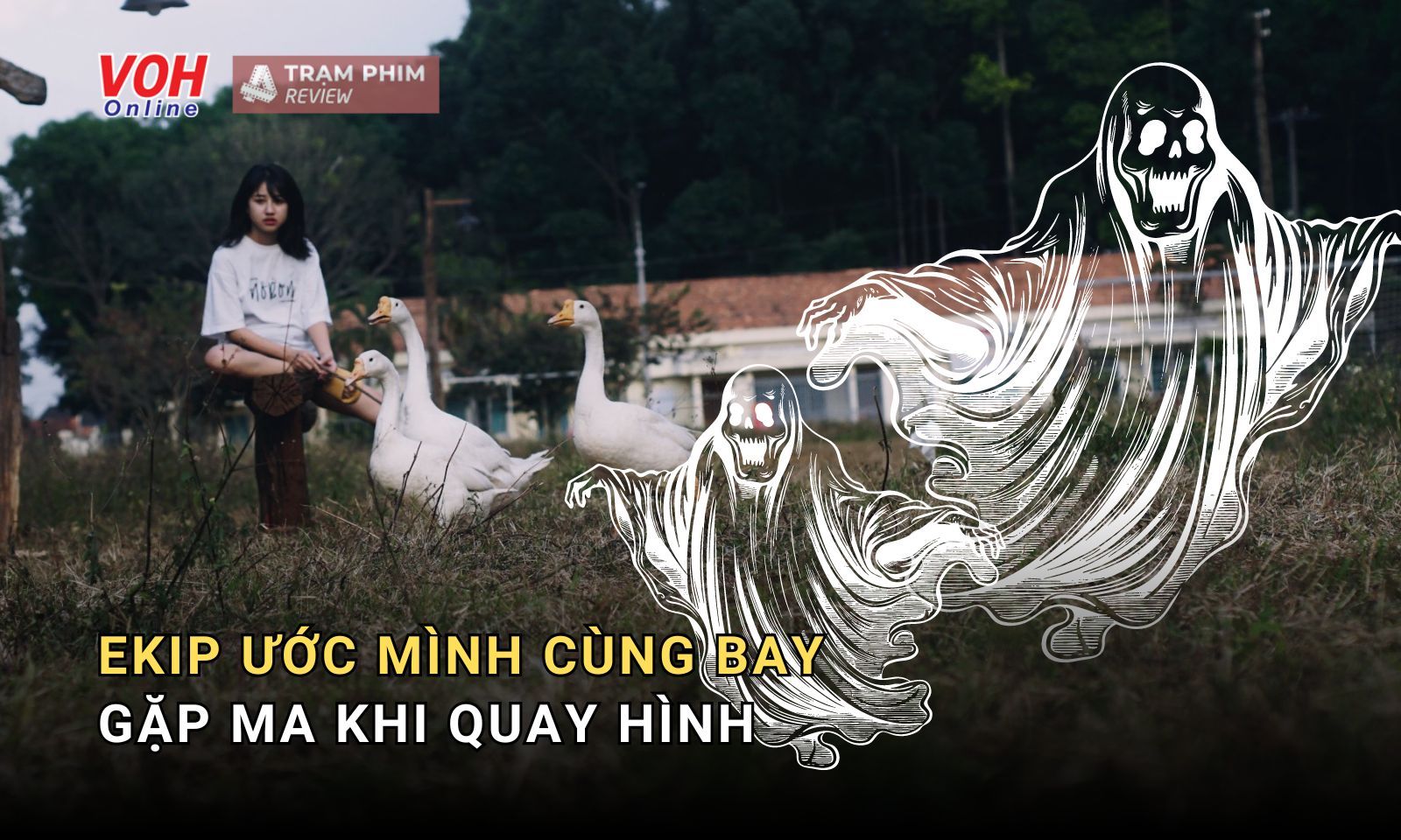 Chuyện tâm linh khi quay Ước Mình Cùng Bay, diễn viên thường xuyên gặp ma?