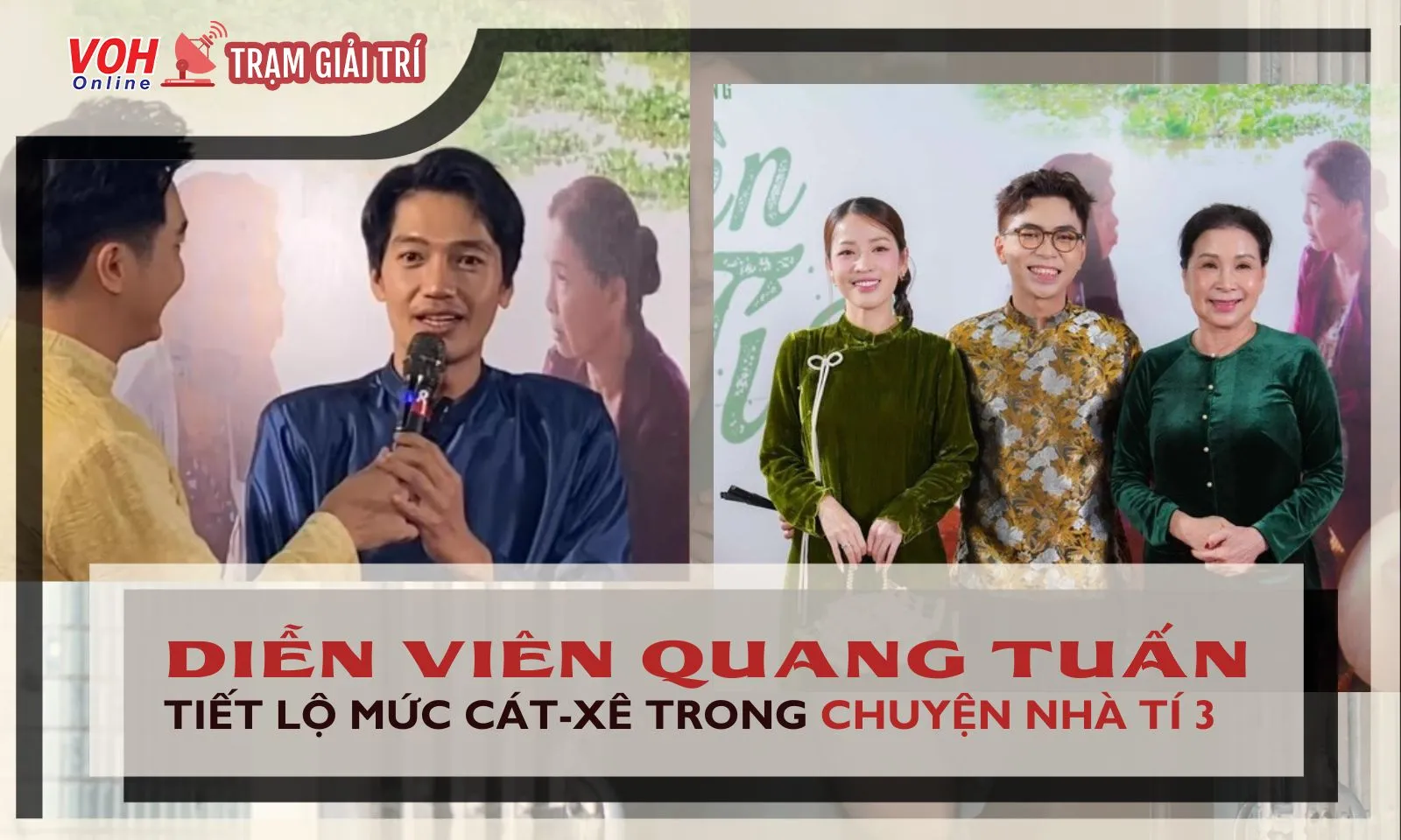 Quang Tuấn tiết lộ mức cát-xê trong Chuyện Nhà Tí: Còn Tết