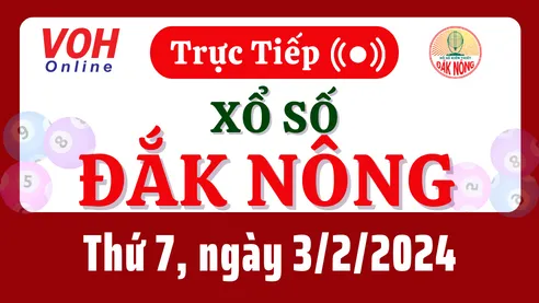 XSDNO 3/2 - Kết quả xổ số Đắk Nông hôm nay thứ 7 ngày 3/2/2024
