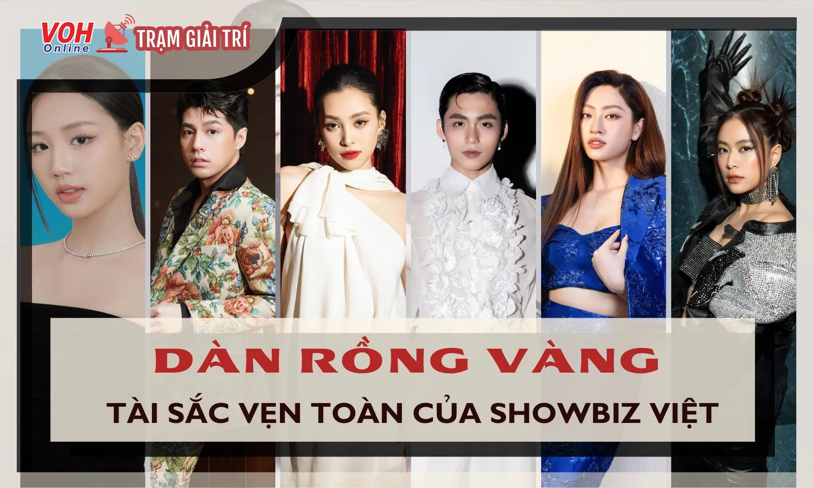 Dàn Rồng Vàng tài sắc của Showbiz Việt trong năm 2023