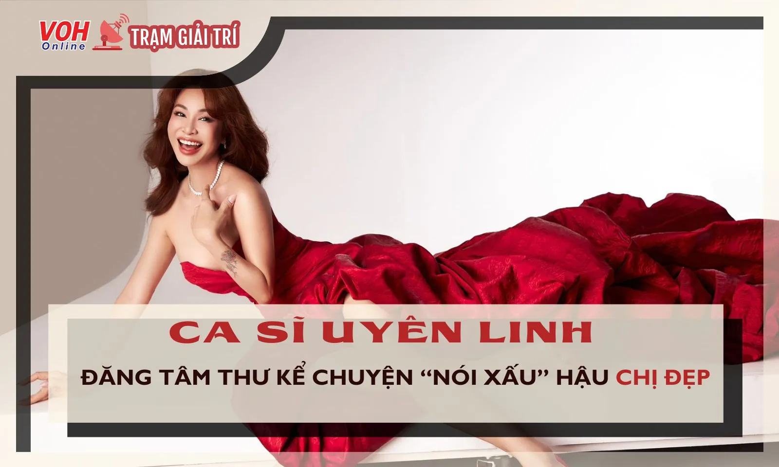 Uyên Linh đề cập chuyện “nói xấu sau lưng” hậu Chị Đẹp Đạp Gió Rẽ Sóng