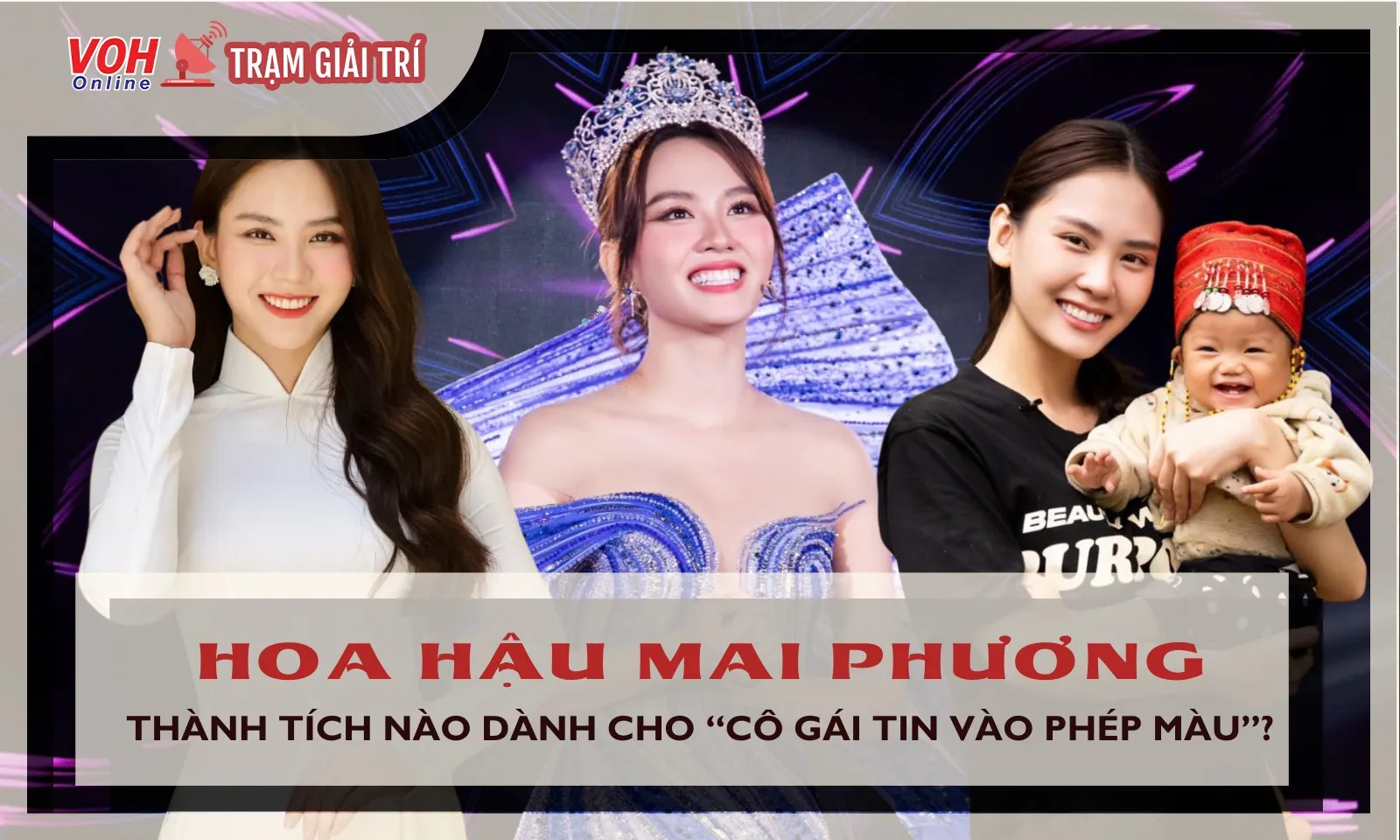 Thành tích nào dành cho cô gái tin vào phép màu Huỳnh Nguyễn Mai Phương tại đấu trường nhan sắc bậc nhất hành tinh?