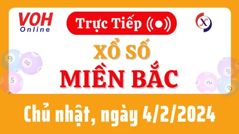 XSMB 4/2, Trực tiếp xổ số miền Bắc chủ nhật ngày 4/2/2024