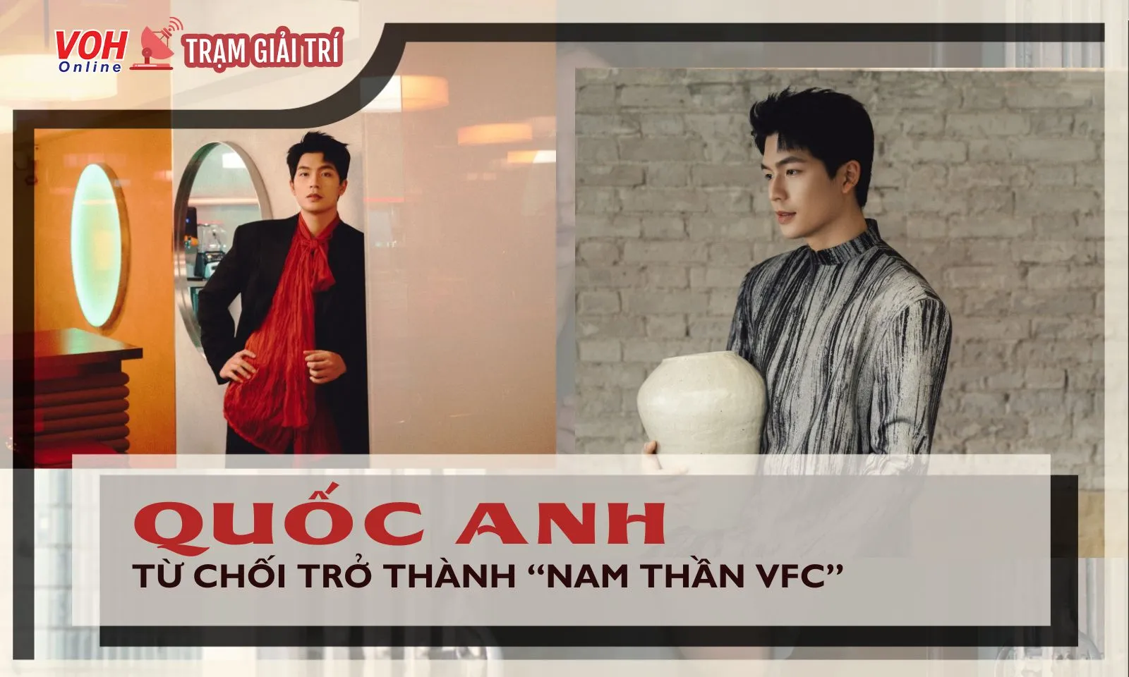 Quốc Anh từ chối làm nam thần VFC thế hệ mới