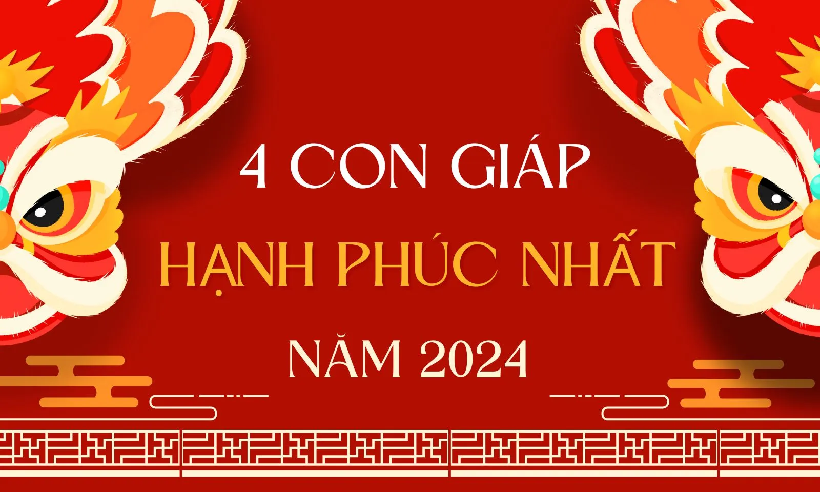 Top 4 con giáp hạnh phúc nhất năm 2024