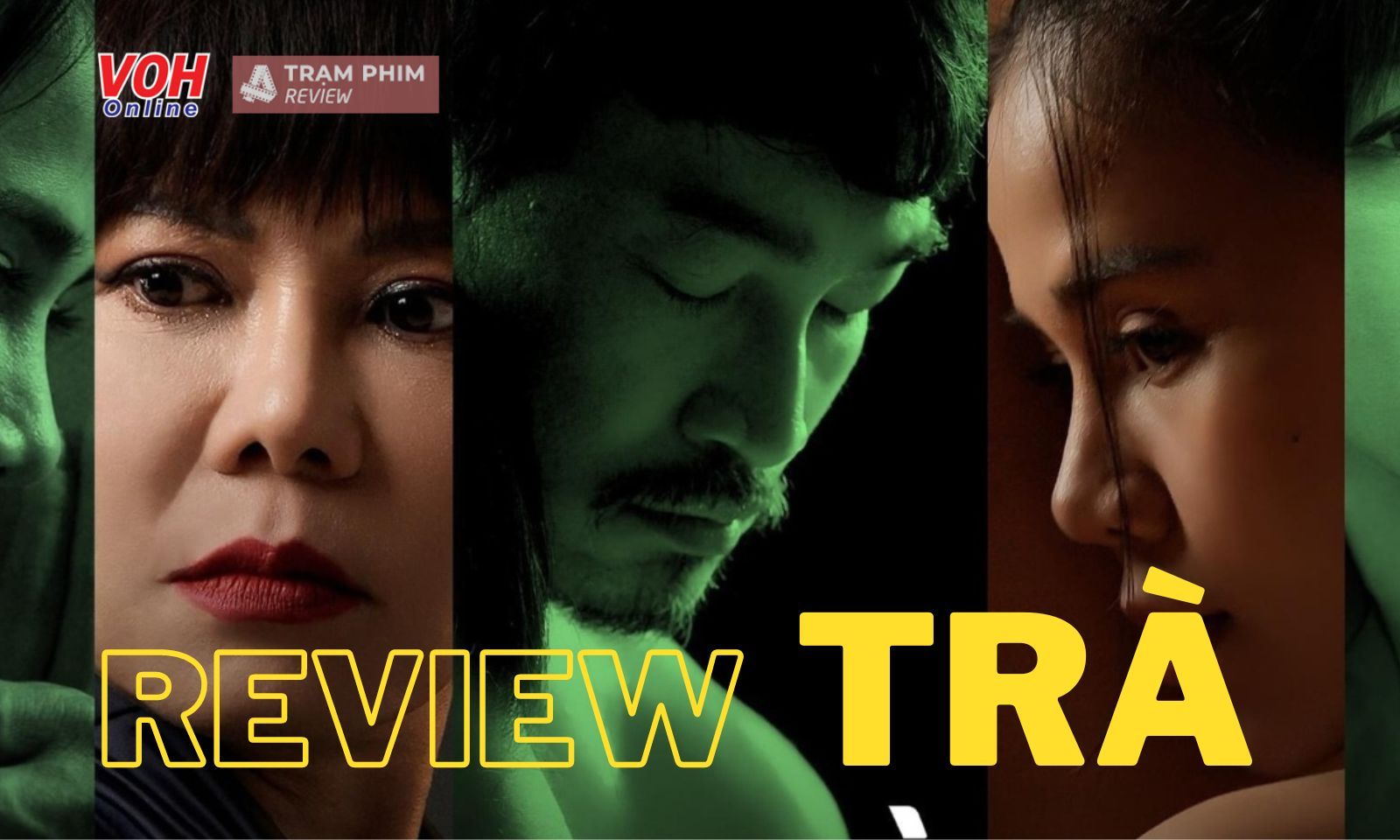 Review Trà: Một tác phẩm về người thứ ba ồn ào, xáo rỗng