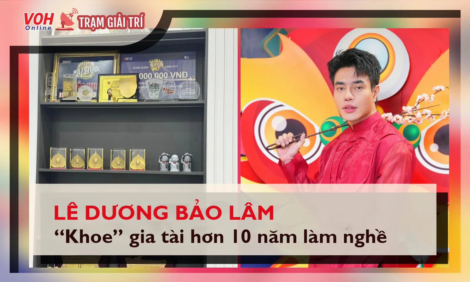 Lê Dương Bảo Lâm “khoe” gia tài hơn 10 năm làm nghề