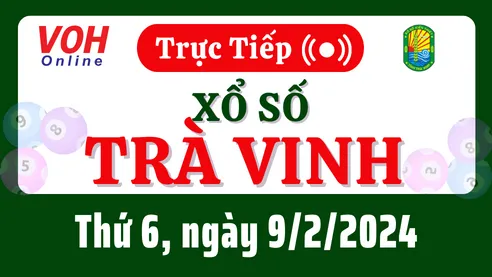 XSTV 9/2 - Kết quả xổ số Trà Vinh hôm nay thứ 6 ngày 9/2/2024